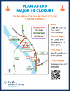 I-5 closure General flyer | Pacific Medical Group I-5 closure General flyer |